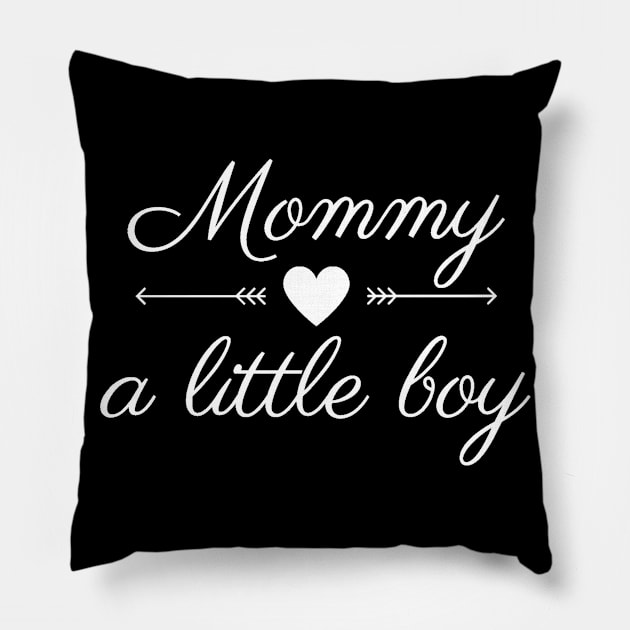 Mommy of a little boy Pillow by Realfashion