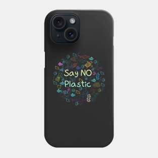 say no plastic,animal protection,protection of the environment Phone Case