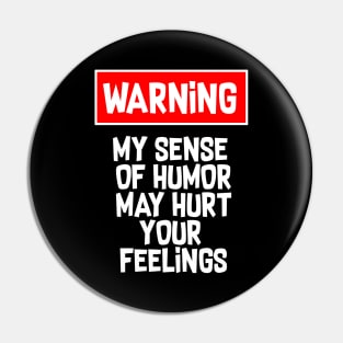 Sarcastic Quote Warning Sign Pin