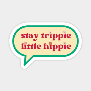 Stay Trippie, Little Hippie Vintage Tee! Magnet