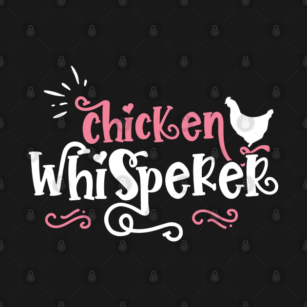 Chicken Whisperer - Cute Farmer design by theodoros20