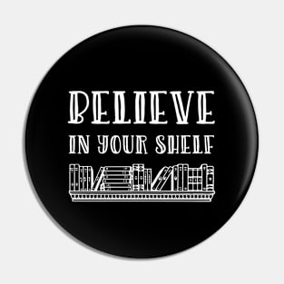 Believe in your shelf Pin
