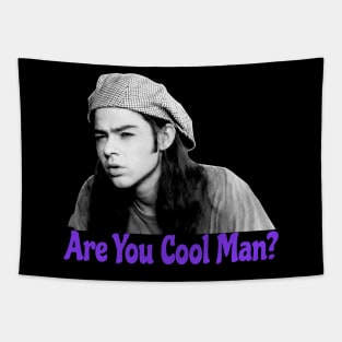 Are You Cool Man Dazed and Confused Cult Movie Quote Tapestry