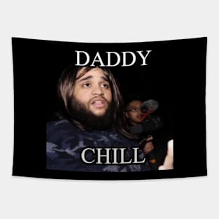 Daddy Chill / Dank Meme Quote Shirt Out of Pocket Humor Y2K Trendy Tapestry