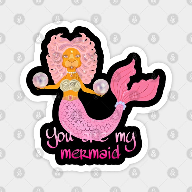 you are my mermaid Magnet by crearty art