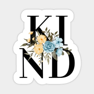 Kind Flowers Magnet