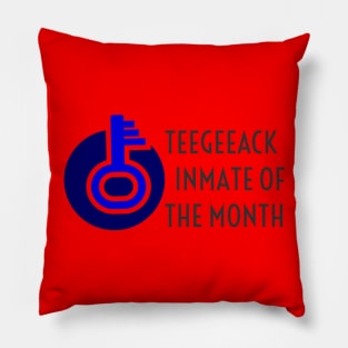 Teegeeack Inmate Of The Month Pillow