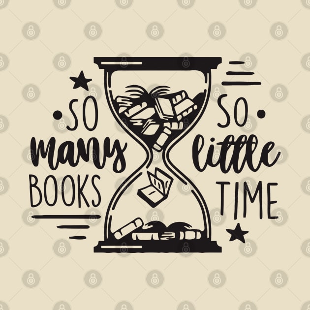 So Many Books So Little Time by lombokwetan