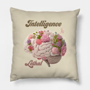 Intelligence Is Lethal Pillow