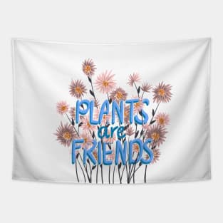 Plants are friends Tapestry