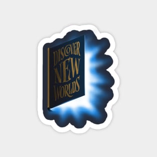 Discover New Worlds - Book Lover Magnet