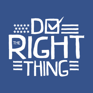 Do the Right Thing T-Shirt