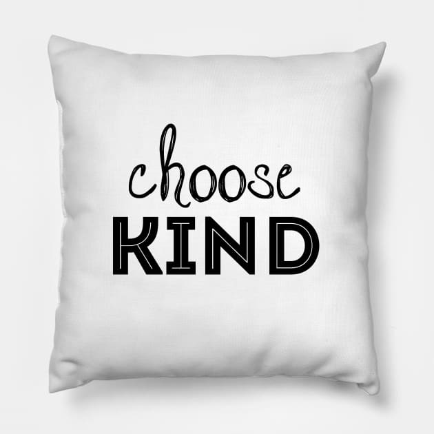 Choose Kind Pillow by Laevs
