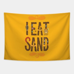 I Eat Sand Tapestry