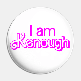 I am Kenough - Barbie Pin