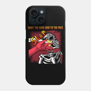 What The Hand Said To The Face Phone Case