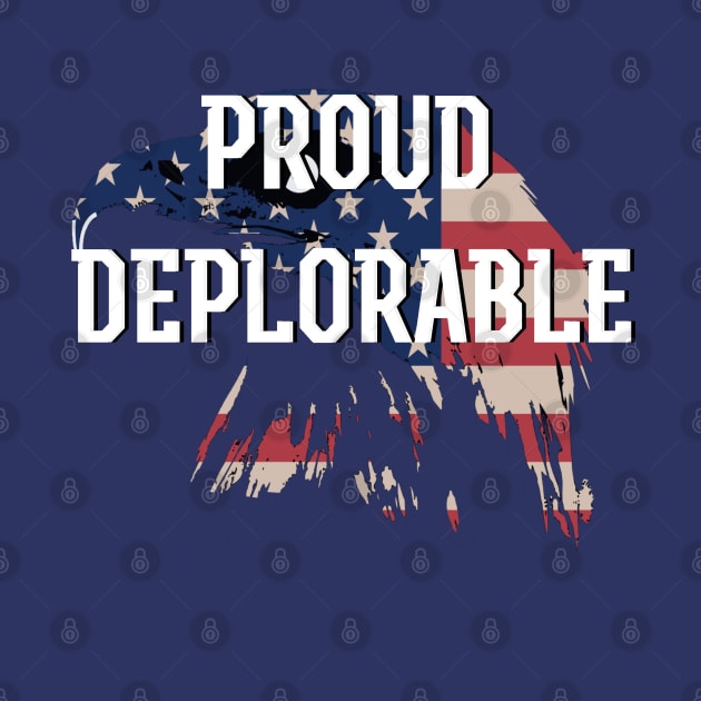 PROUD DEPLORABLE by D_AUGUST_ART_53