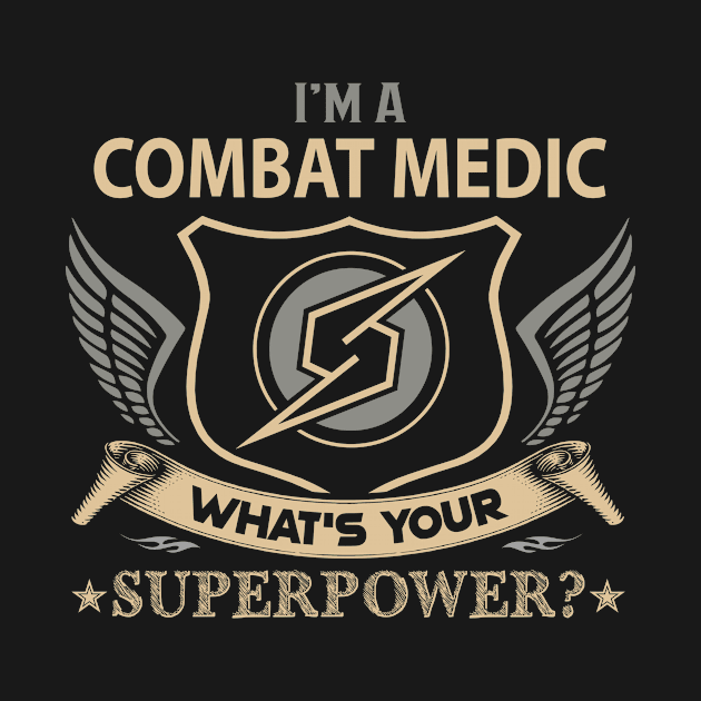 Combat Medic T Shirt - Superpower Gift Item Tee by Cosimiaart