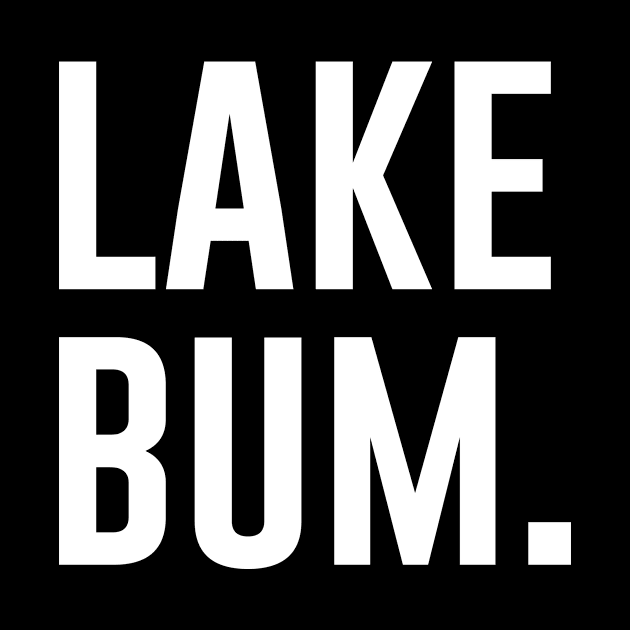 Lake Bum by evermedia