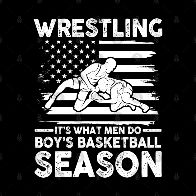 Wrestling It's What Men Do During Boy's Basketball Season by AngelBeez29