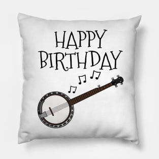 Banjo Happy Birthday Banjoist Folk Musician Pillow