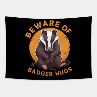 Beware of Badger Hugs Tapestry