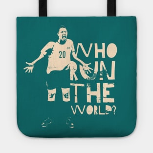 Who run the world? Kerr! Tote