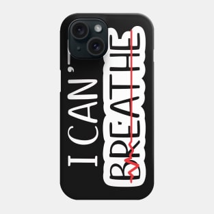 I cant breathe Phone Case