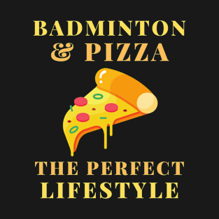 badminton and pizza lifestyle T-Shirt