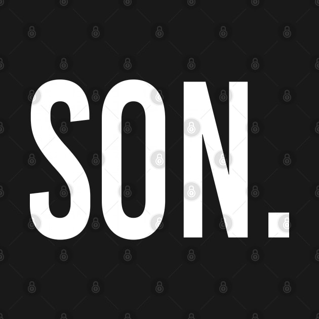 A shirt for you.. SON. by gscottdesign