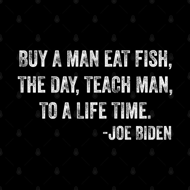 Buy a man eat fish the day teach man to a life time by HeroGifts