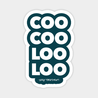 COO COO LOO LOO Magnet