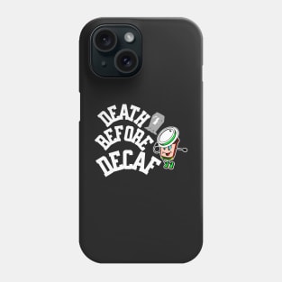 Death before decaf Phone Case