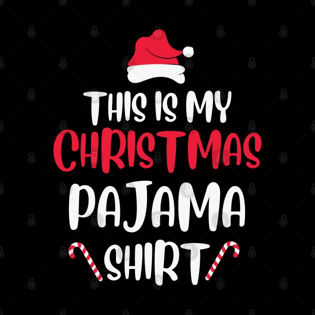 This is my Christmas Pajama Shirt by BadDesignCo