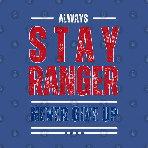ALWAYS STAY RANGER AND NEVER GIVE UP by Lolane
