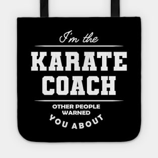 Karate Coach - Other people warned you about Tote