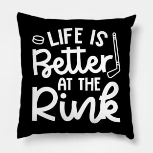 Life Is Better At The Rink Ice Hockey Cute Funny Pillow