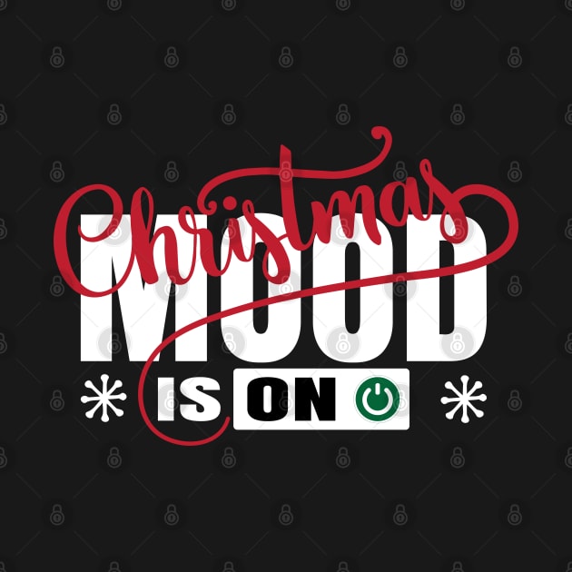 Christmast Mode Is on Merry Christmas Design Shirts by GoodyBroCrafts