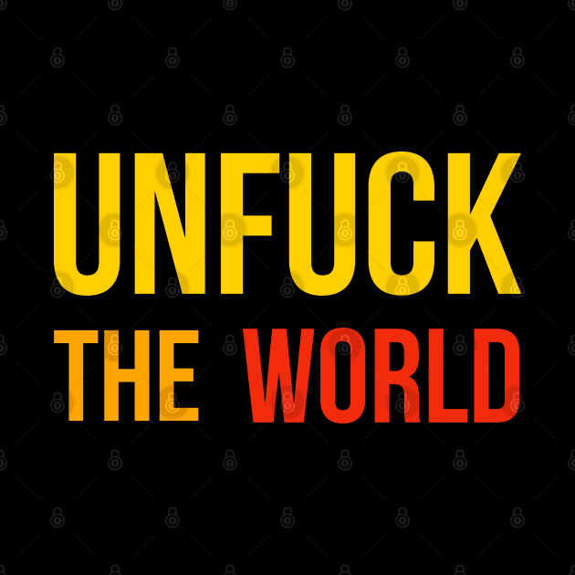 Unfuck The World by Suzhi Q