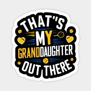 That's My Granddaughter Out There Tennis Grandma Mother's day Magnet