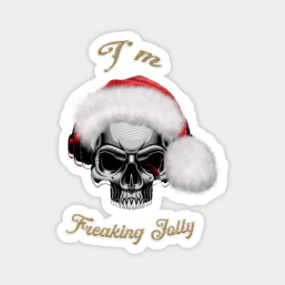 Funny skull with christmas hat, I'm freaking jolly Magnet