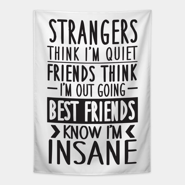 My friends know I'm insane Tapestry by nektarinchen