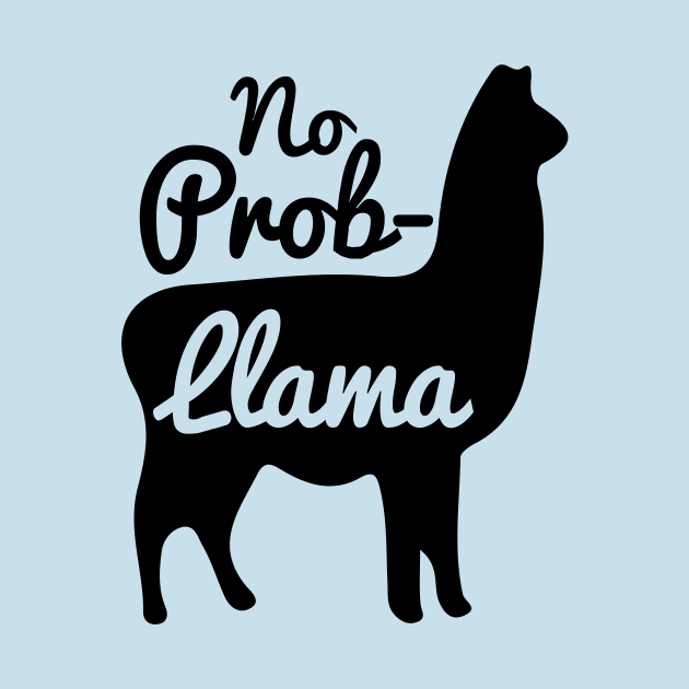 No Probllama No Prob Llama by Ghost Of A Chance 