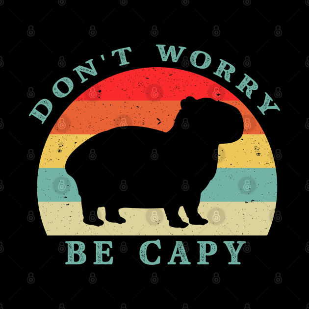 Don't worry, be Capy - Capybara funny design by qpdesignco
