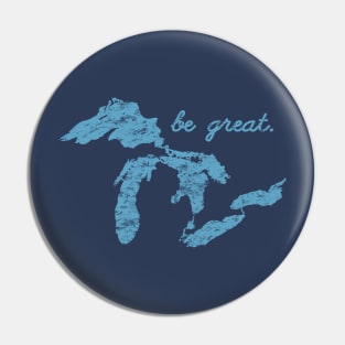 Be Great Motivational Positive Inspirational Quote Saying Great Lakes Pin