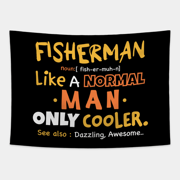 Fisherman definition / funny fisherman gifts Tapestry by Anodyle