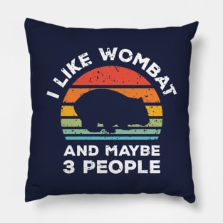 I Like Wombat and Maybe 3 People, Retro Vintage Sunset with Style Old Grainy Grunge Texture Pillow