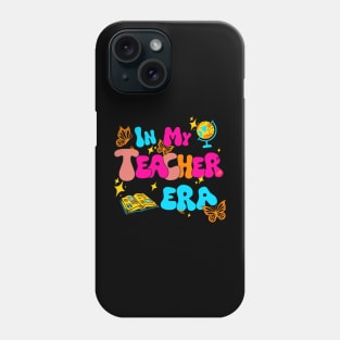 In My Teacher Era, Funny Teacher Phone Case
