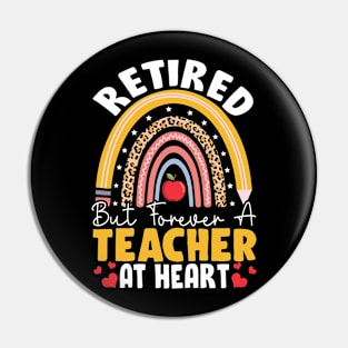 Retired But Forever A Teacher At Heart Funny Teacher Retirement Gift Idea Pin