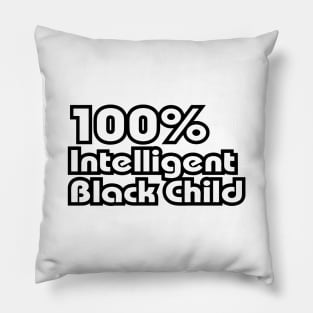 100% Intelligent Black Child Pillow